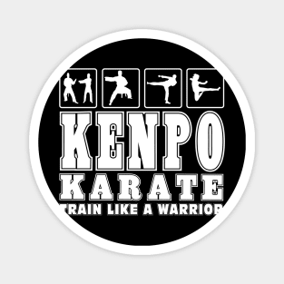 Kenpo Karate Train Like A Warrior Martial Arts Gifts Magnet